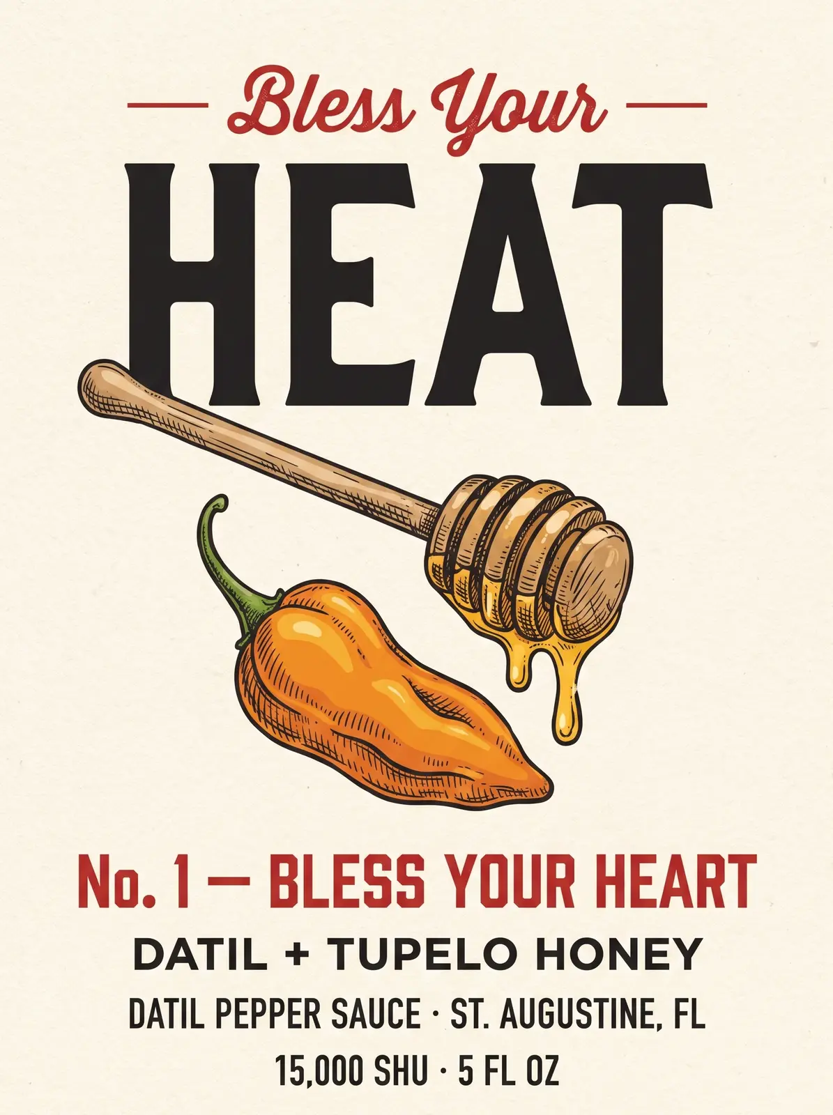 Front label of Bless Your Heart: Bless Your Heat, No. 1, Datil + Tupelo Honey, 15,000 SHU, 5 fl oz.