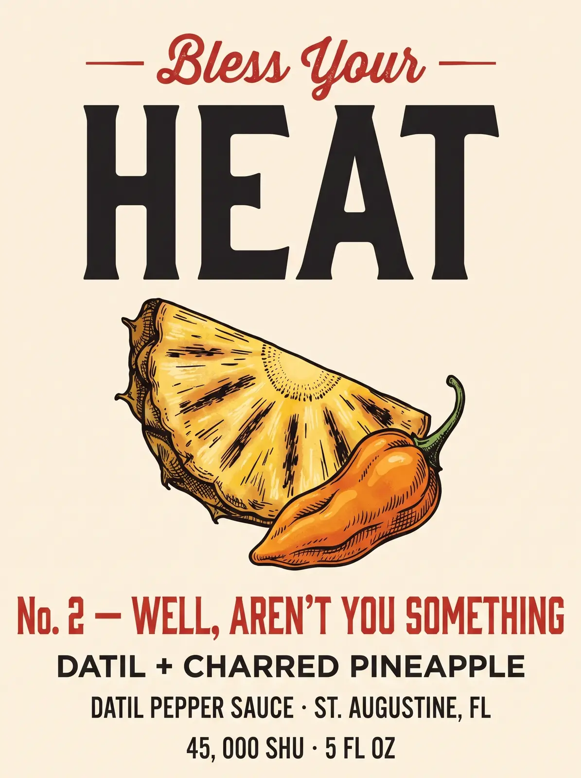 Front label of Well, Aren’t You Something: Bless Your Heat, No. 2, Datil + Charred Pineapple, 45,000 SHU, 5 fl oz.